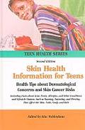 Skin Health Information for Teens Health Tips about Dermatological Concerns & Skin Cancer Risks Including Facts about Acne Warts Allergies & O