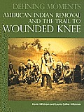 American Indian Removal & the Trail to Wounded Knee