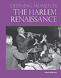 Defining Moments The Harlem Renaissance