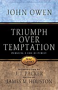 Triumph Over Temptation Pursuing a Life of Purity