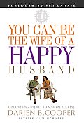 You Can Be the Wife of a Happy Husband: Discovering the Key to Marital Success