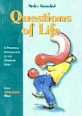 Questions Of Life A Practical Introduction To