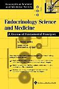 Endocrinology Science and Medicine: A Review of Fundamental Principles