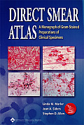 Direct Smear Atlas: A Monograph of Gram-Stained Preparations of Clinical Specimens