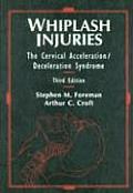 Whiplash Injuries The Cervical 3rd Edition