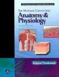 Massage Connection Anatomy & Physiology 2nd Edition