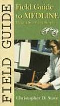 Field Guide to Medline: Making Searching Simple (Field Guide Series)