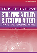 Studying a Study & Testing a Test How to Read the Medical Evidence