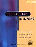 Drug Therapy in Nursing: With Bonus CD-ROM [With CDROM]
