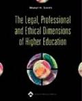The Legal, Professional and Ethical Dimensions of Higher Education