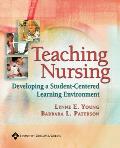Teaching Nursing: Developing a Student-Centered Learning Environment