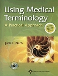 Using Medical Terminology A Practical Approach With Cdrom & Other