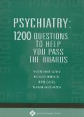 Psychiatry: 1,200 Questions to Help You Pass the Boards
