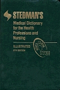 Stedmans Medical Dictionary for the Health Professions & Nursing Fifth Edition Custom Version
