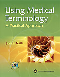 Using Medical Terminology: A Practical Approach--Text and Webct Hosted Online Course