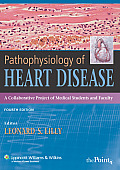 Pathophysiology of Heart Disease A Collaborative Project of Medical Students & Faculty