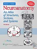 Neuroanatomy An Atlas of Structures Sections & Systems 7th Edition