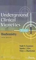 Underground Clinical Vignettes Step 1: Biochemistry