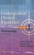Underground Clinical Vignettes Step 1: Pharmacology (Underground Clinical Vignettes)