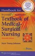 Handbook to Accompany Brunner and Suddarth's Textbook of Medical-Surgical Nursing