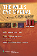 Wills Eye Manual Office & Emergency Room Diagnosis & Treatment of Eye Disease