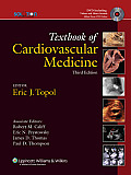 The Topol Solution: Textbook of Cardiovascular Medicine, Third Edition with DVD, Plus Integrated Content Website with Other and DVD