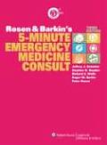 Rosen & Barkins 5 Minute Emergency Medicine Consult