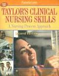 Taylors Clinical Nursing Skills A Nursing Process Approach with CDROM