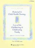 Maternal & Child Health Nursing Care of the Childbearing & Childrearing Family With CDROM