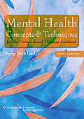 Mental Health Concepts and Techniques for the Occupational Therapy Assistant [With Access Code]