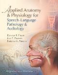 Applied Anatomy & Physiology For Speech Language Pathology & Audiology