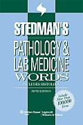 Stedmans Pathology & Laboratory Medicine Words Includes Histology