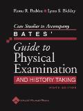 Case Studies to Accompany Bates' Guide to Physical Examination and History Taking
