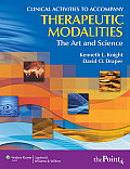 Clinical Activities to Accompany Therapeutic Modalities: The Art and Science