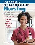 Study Guide To Accompany Fundamentals Of Nursing The Art & Science Of Nursing Care