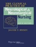 The Clinical Practice of Neurological and Neurosurgical Nursing (Clinical Practice of Neurological & Neurosurgical Nursing)