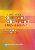 Treating Child & Adolescent Depression