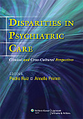 Disparities in Psychiatric Care Clinical & Cross Cultural Perspectives