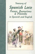 Treasury of Spanish Love Poems Quotations & Proverbs