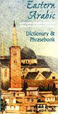 Eastern Arabic Phrasebook & Dictionary For the Spoken Arabic of Jordan Lebanon Palestine Israel & Syria