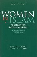 Women in Islam An Anthology from the Quran & Hadiths