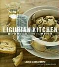 Ligurian Kitchen Recipes & Tales from the Italian Riviera