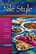 Nile Style Egyptian Cuisine & Culture Ancient Festivals Significant Ceremonies & Modern Celebrations