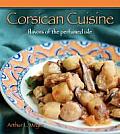 Corsican Cuisine Flavors of the Perfumed Isle