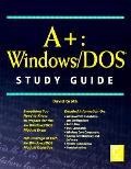 A+ Windows Dos Study Guide 1st Edition