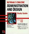 NetWare 5 CNA/CNE: Administration & Design Study Guide