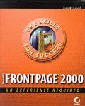 Microsoft FrontPage 2000: No Experience Required (No Experience Required)