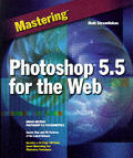 Mastering Photoshop 5.5 For The Web
