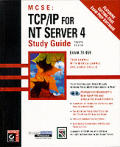 Mcse Tcp Ip Nt Server 4 Study Guide 4th Edition