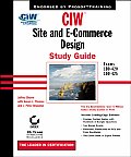 Ciw : Site and E-commerce Design Study Guide - With CD (02 Edition)